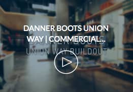 Danner Boots Union Way Store Construction Video